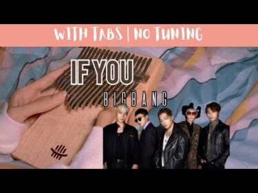 If You – BIGBANG | Kalimba Full Cover With Tabs & Lyrics | No Tuning
