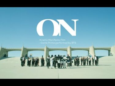 BTS (방탄소년단) ‘ON’ Kinetic Manifesto Film : Come Prima