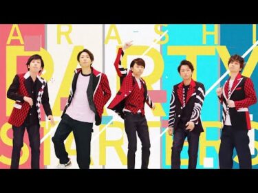 ARASHI – Party Starters [Official Music Video]